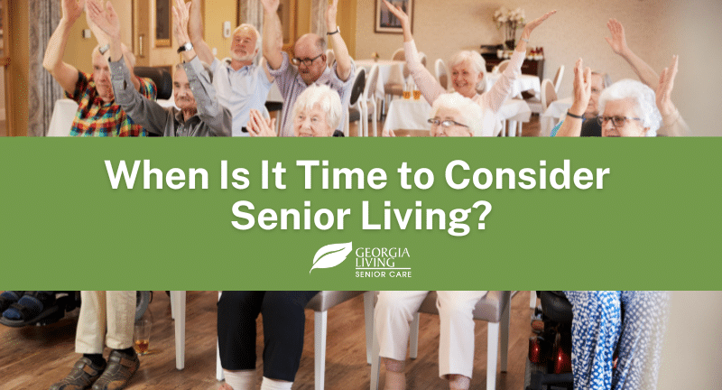 When Is It Time to Consider Senior Living?